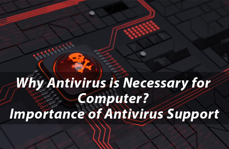 Why Antivirus is Necessary for Computer? Importance of Antivirus Support | TechDrive Support Inc